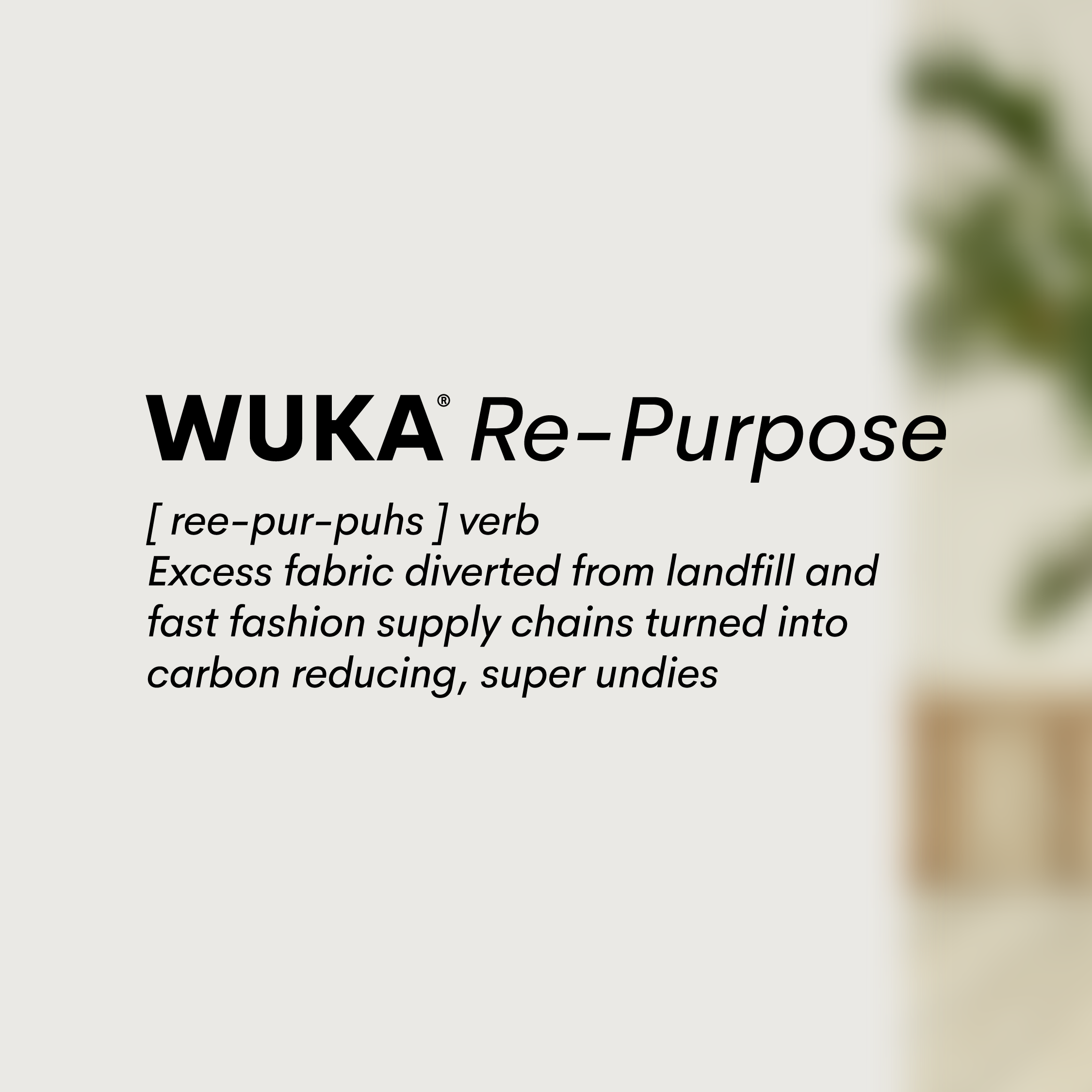 Brand New Collection: WUKA Repurpose