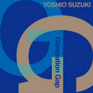 Yoshio Suzuki Generation Gap