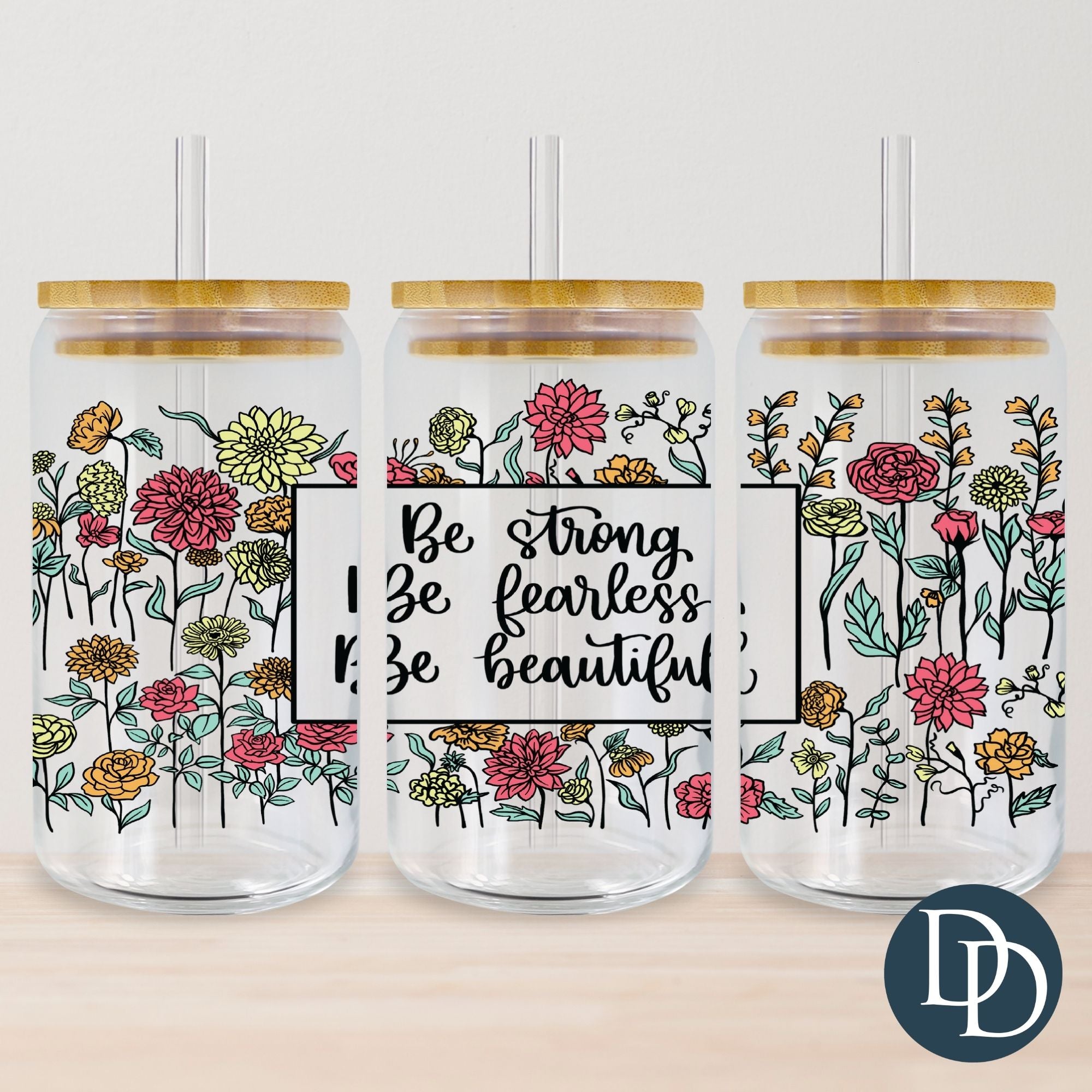 Be Strong Fearless Beautiful UV DTF Cup Wrap