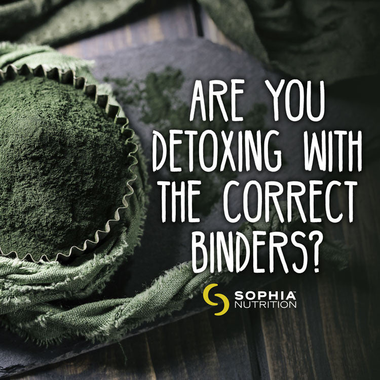 are-you-detoxing-with-the-correct-binders-sophia-nutrition