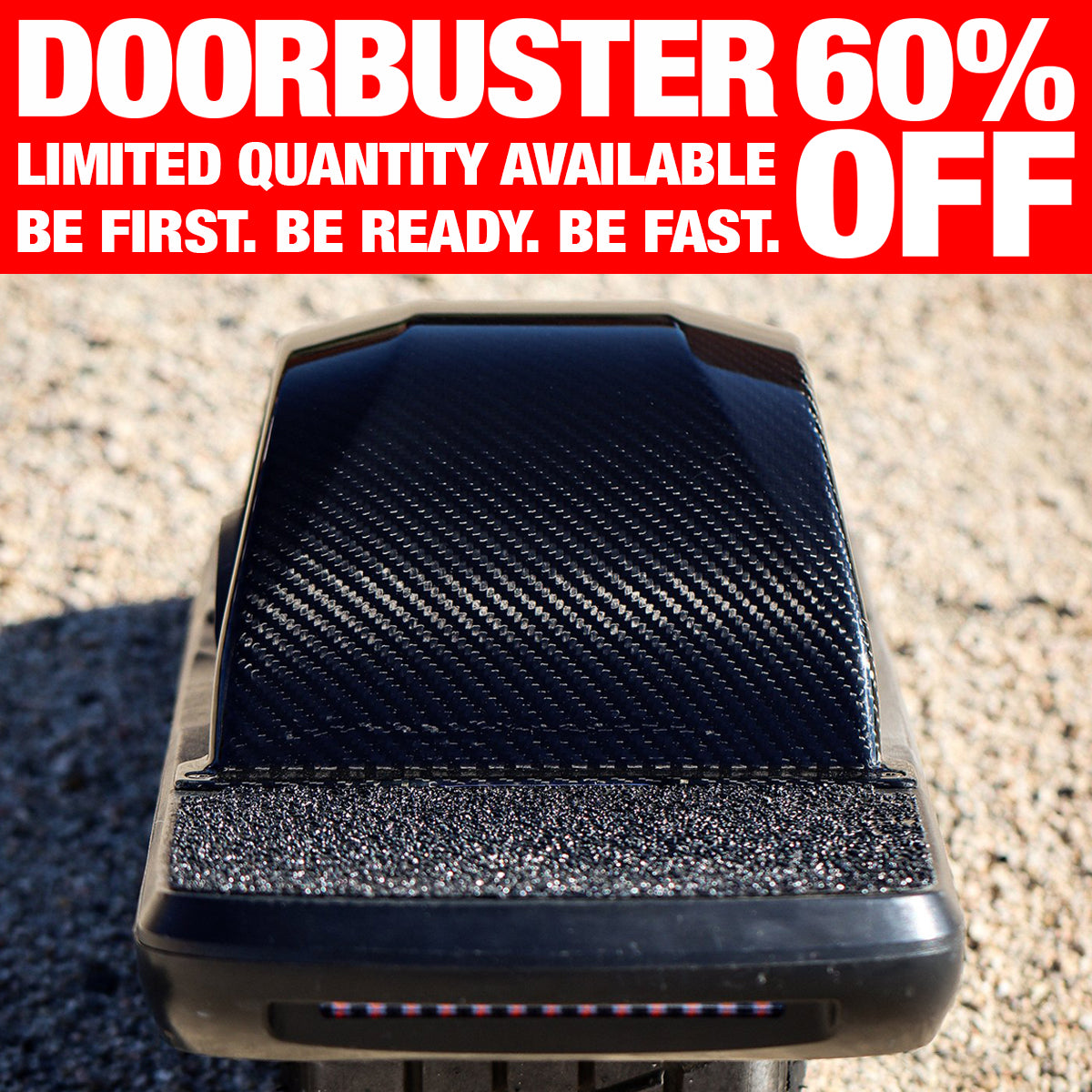 DOORBUSTER 60% 33 BE FAS DY. LIMITED QUANTITY AVAILABLE S g 