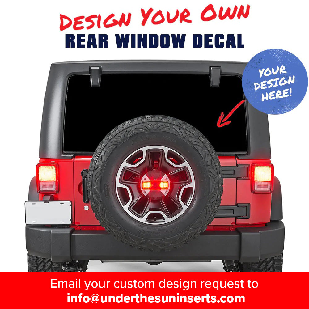 Custom Design Rear Window Decal – Under The Sun Inserts