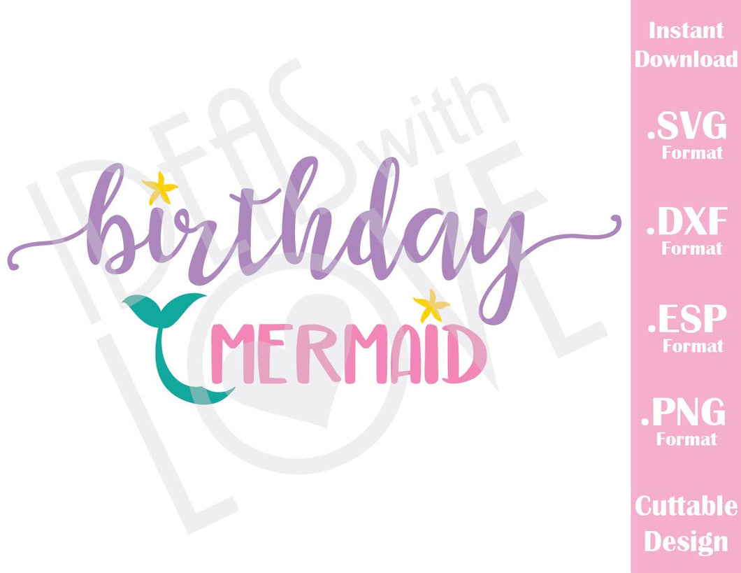 Download Birthday Mermaid Cutting File In Svg Esp Dxf And Png Format For Cric Ideas With Love