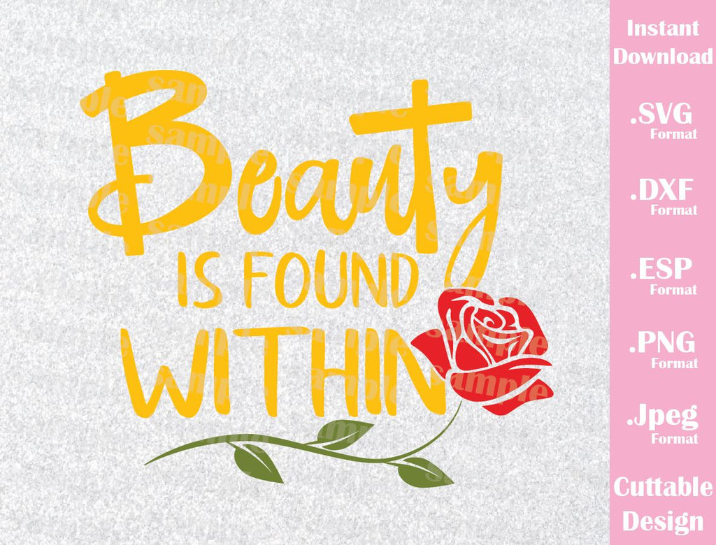 Beauty and the Beast Quote, Beauty is Found Within Inspired Cutting Fi