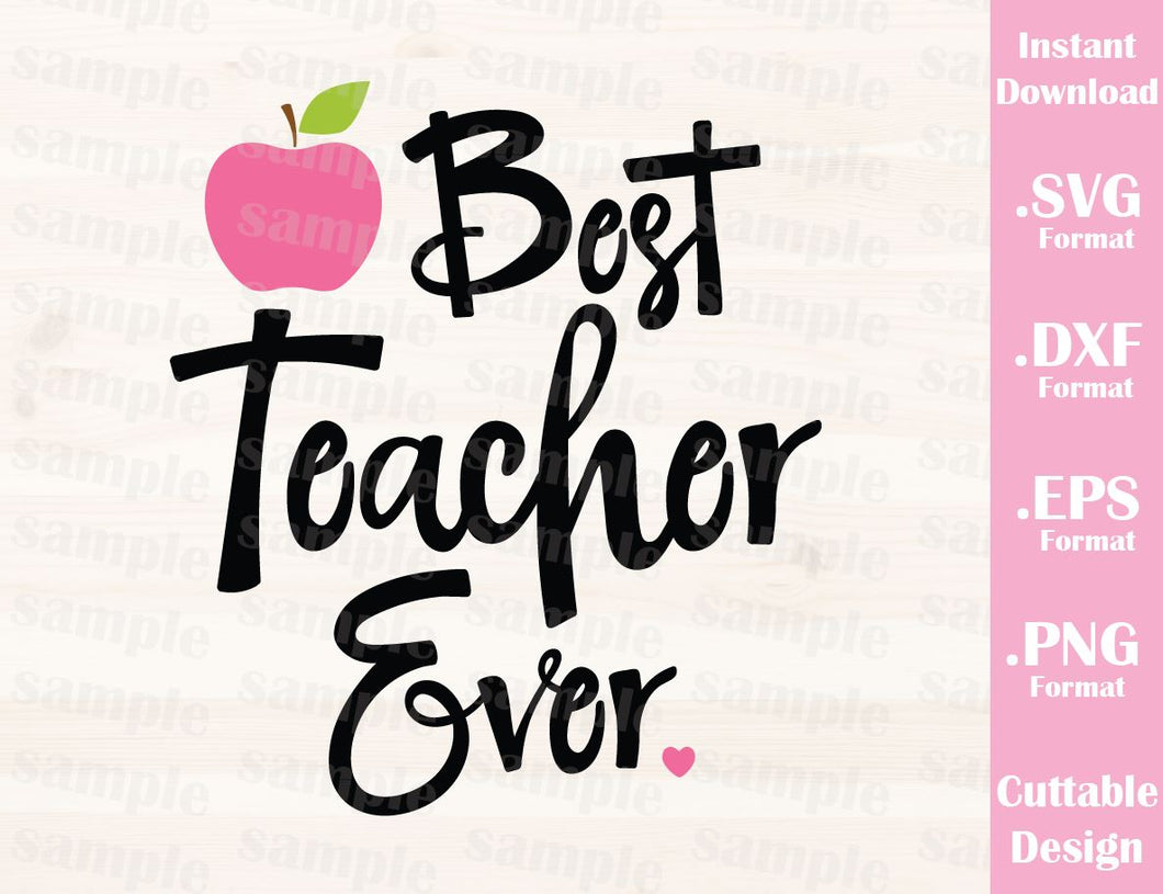 Download Teacher Quote Best Teacher Ever Cutting File In Svg Esp Dxf And Pn Ideas With Love