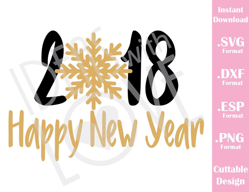 Download Happy New Year 2018 Quote Cutting File In Svg Esp Dxf And Png Format Ideas With Love