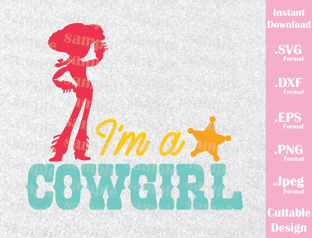 Download Jessie Quote I M A Cowgirl Toy Story Inspired Cutting File In Svg E Ideas With Love