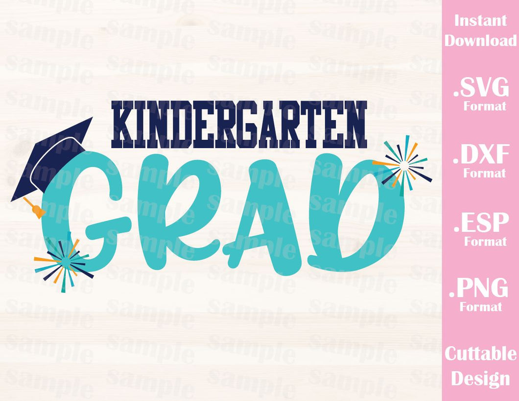 Kindergarten Graduate Quote Kids Cutting File In Svg Esp Dxf And Png Ideas With Love