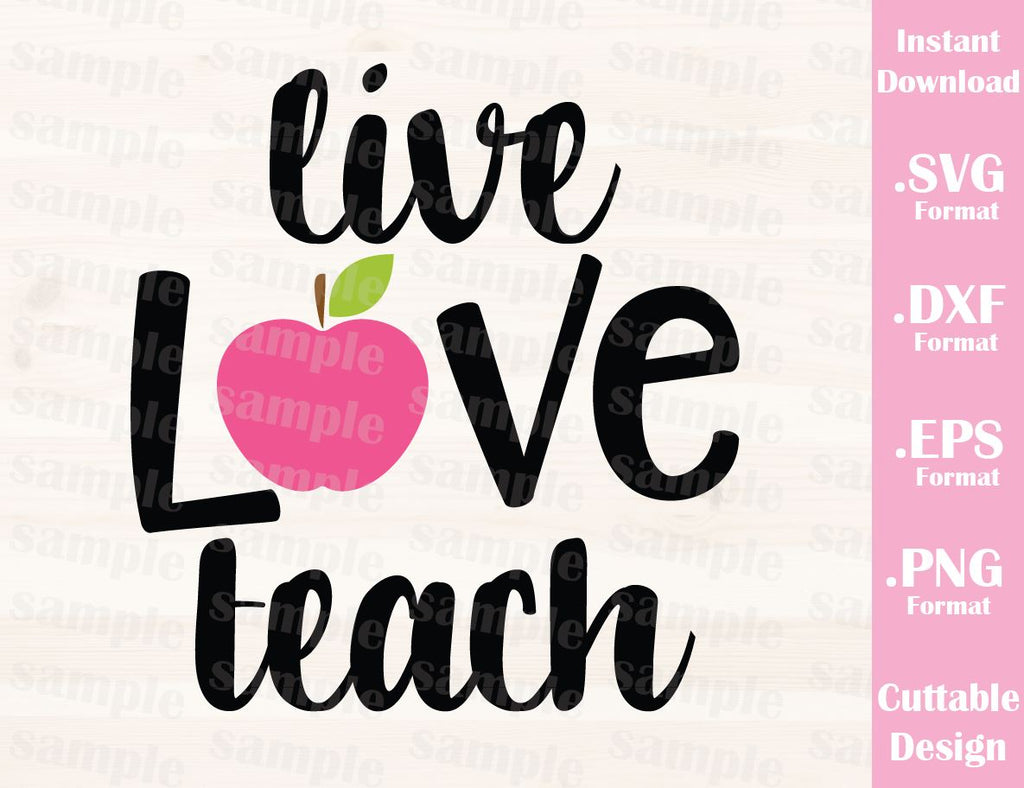 Download Teacher Quote, Live Love Teach, Cutting File in SVG, ESP ...