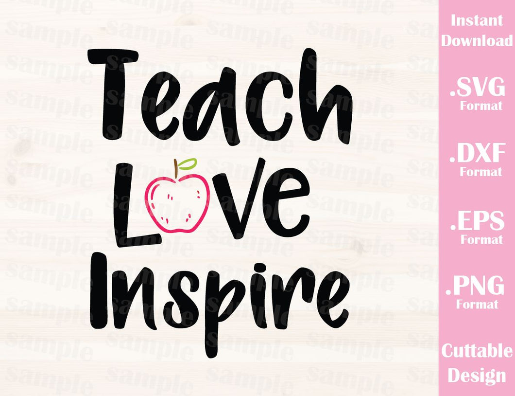 Download Teacher Quote, Teach Love Inspire, Cutting File in SVG, ESP, DXF and P - Ideas with love