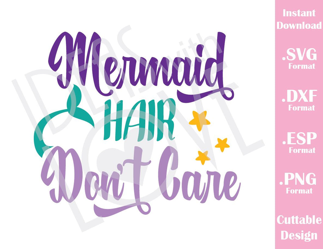 Download Mermaid Hair Don T Care Quote Cutting File In Svg Esp Dxf And Png Fo Ideas With Love