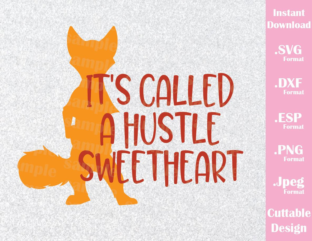 Download Zootopia Quote Nick Wilde It S Called A Hustle Sweetheart Inspired C Ideas With Love