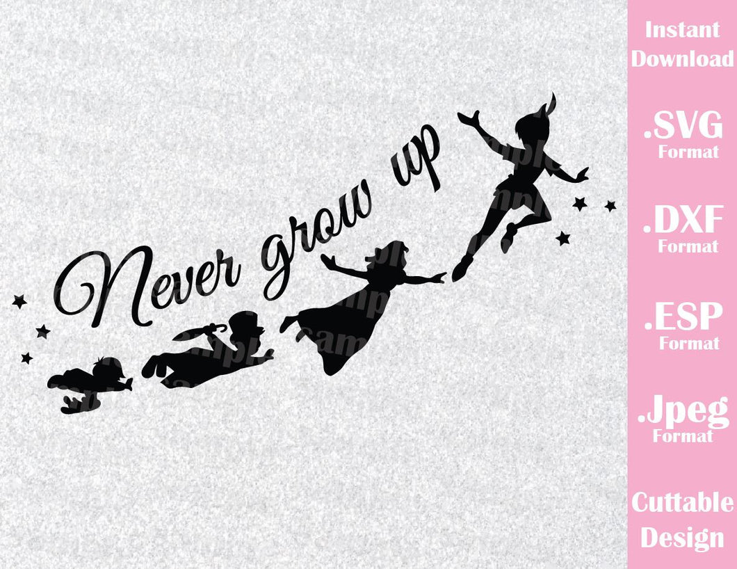 Download Peter Pan Quote Never Grow Up Neverland Inspired Cutting File in SVG, - Ideas with love