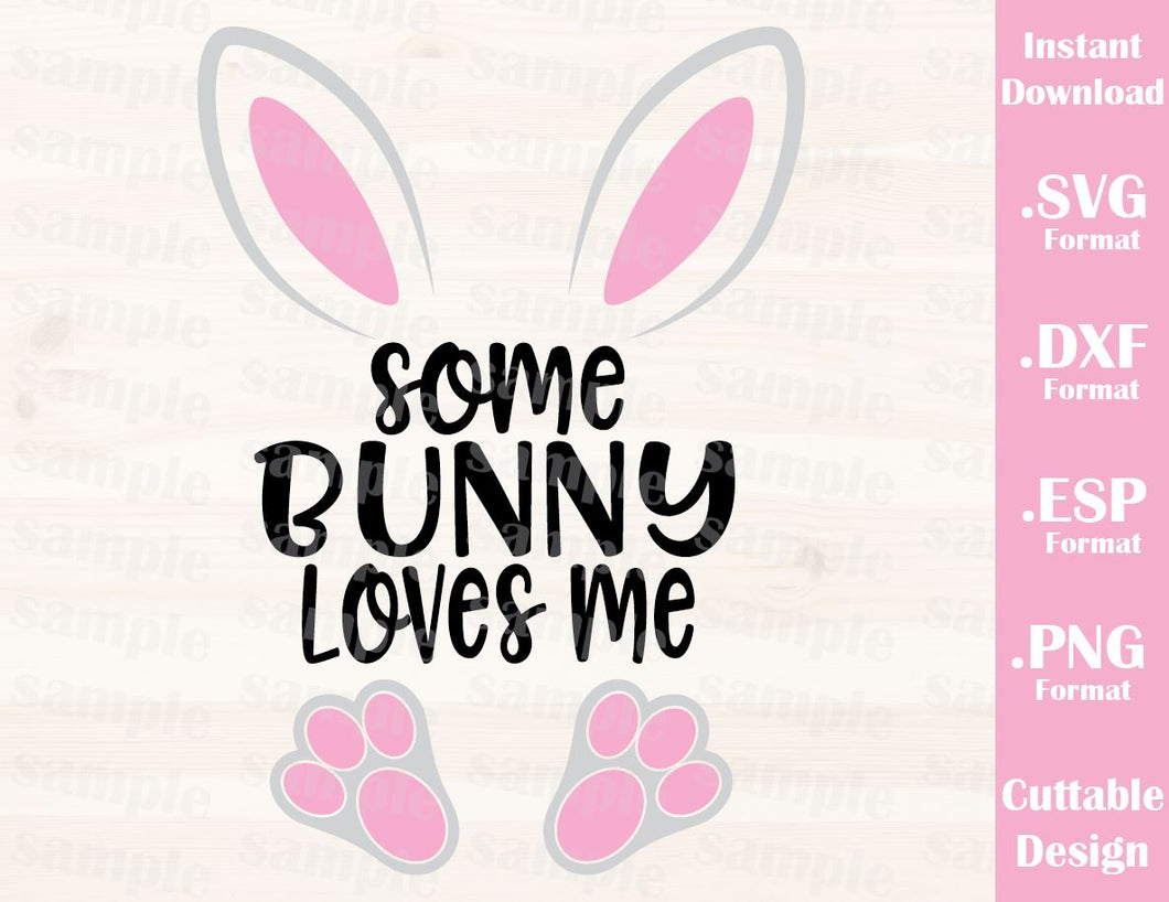 Download Easter Quote Some Bunny Loves Me Baby Kid Cutting File In Svg Esp Ideas With Love