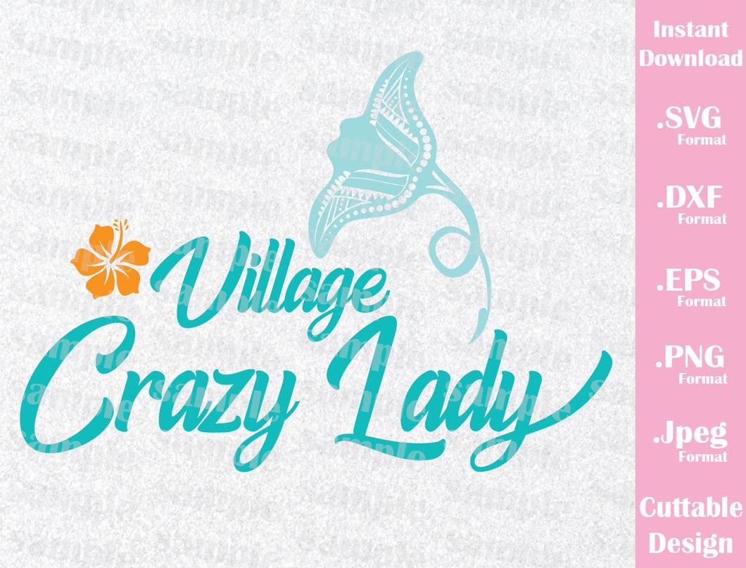 Download Tala Moana S Grandma Inspired Quote Village Crazy Lady Cutting File Ideas With Love