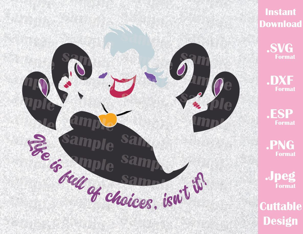 Ursula Quote Life is Full of Choices, isn't it? Villain Inspired Cutti