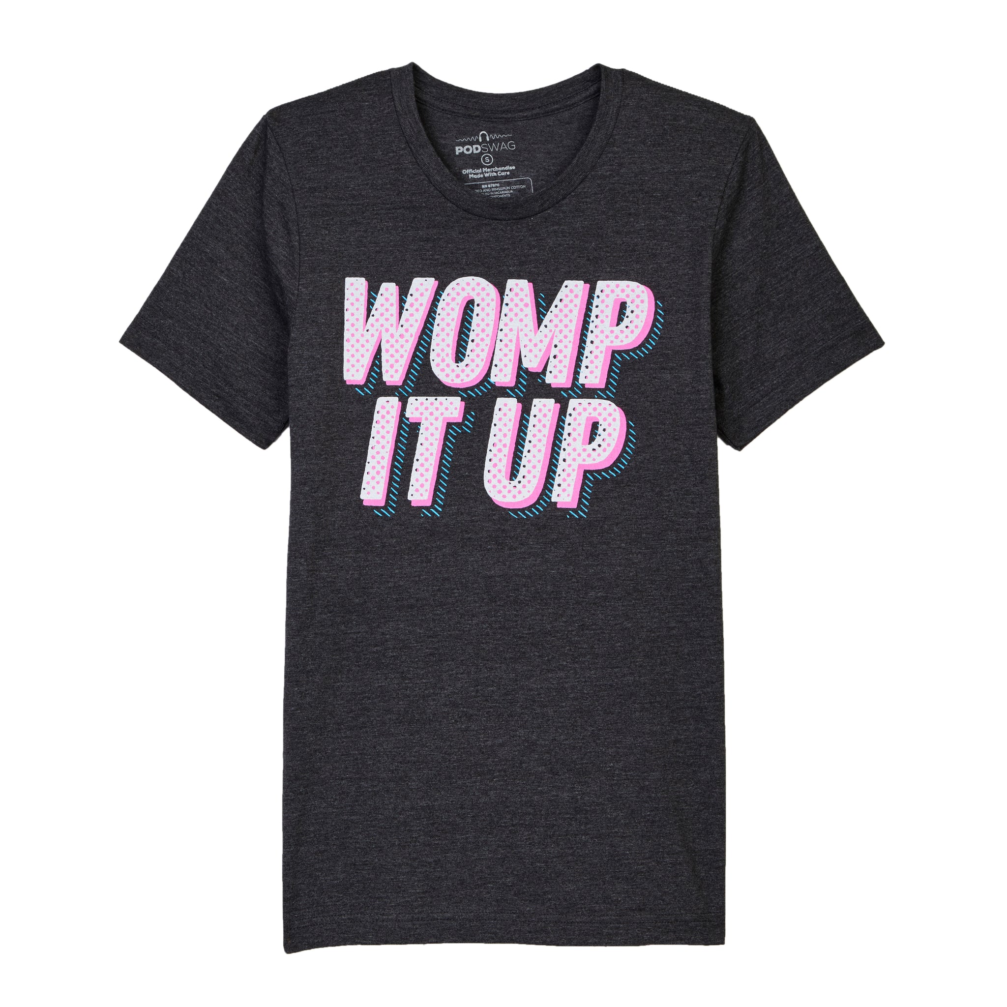 Womp It Up T Shirt Podswag