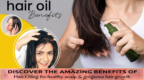 Hair Oiling Benefits