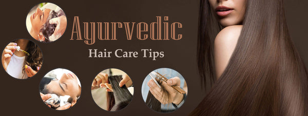 Ayurvedic Hair Care Tips