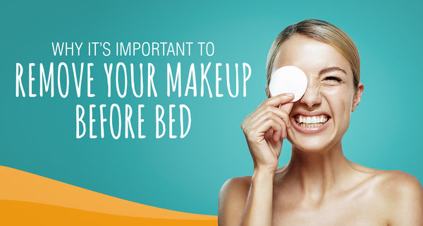 Remove Makeup Before Go To Bed