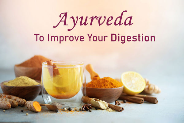 Ayurvedic Spices for Better Digestion