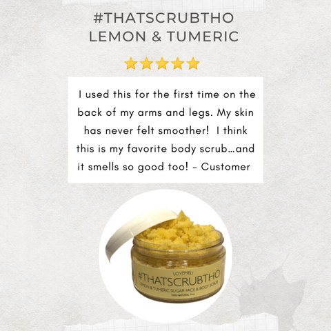 #ThatScrubTho Lemon & Tumeric Sugar Scrub Customer Review