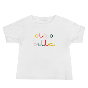 ciao bella - baby/infant t-shirt