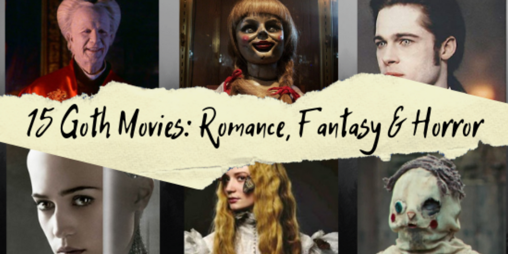 Sherah Sherah 15 Gothic Movies That Ll Gives You Romance Horror And Fantasy Article Desc