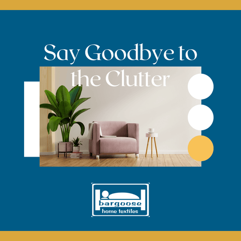 Say Good Bye To The Clutter