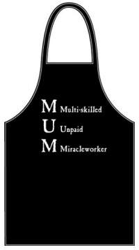 MUM - Multiskilled Unpaid Miracleworker Apron