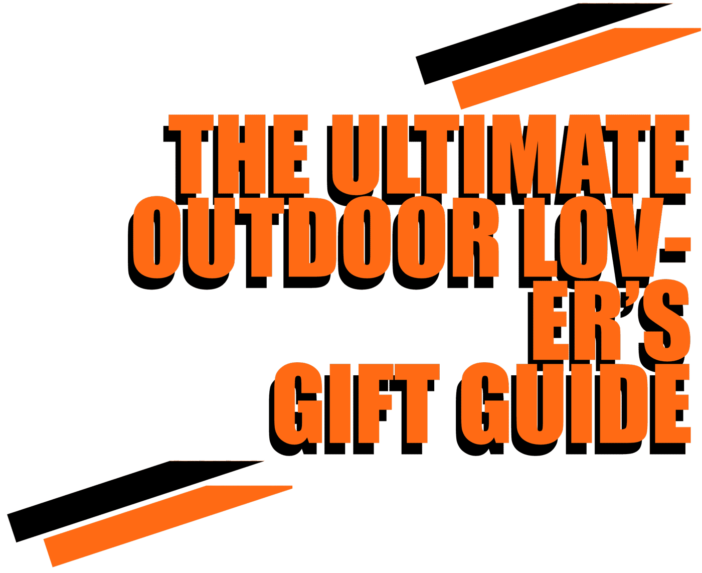 The ultimate outdoor lover's gift guide