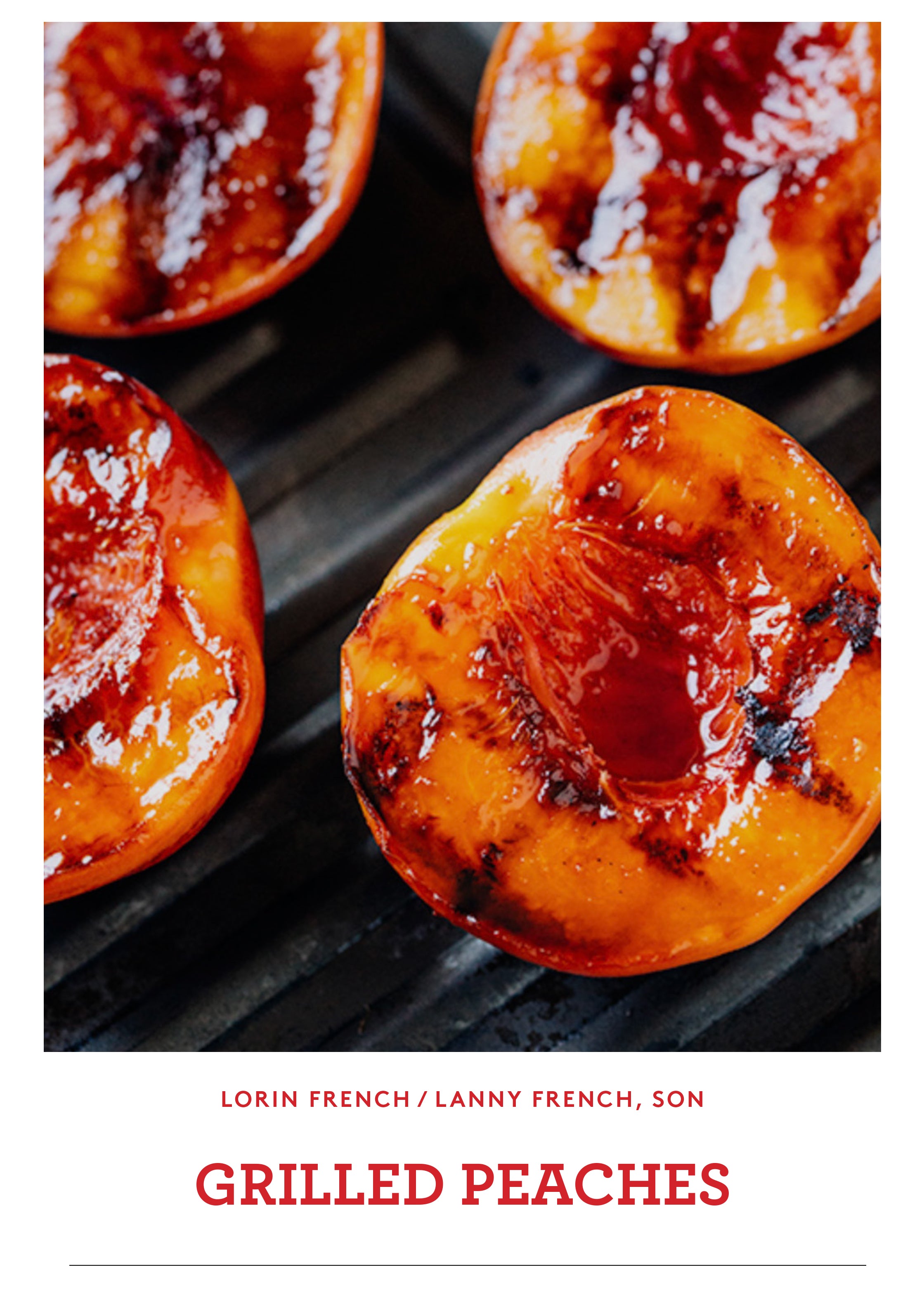 GRILLED PEACHED BY LORIN FRENCH