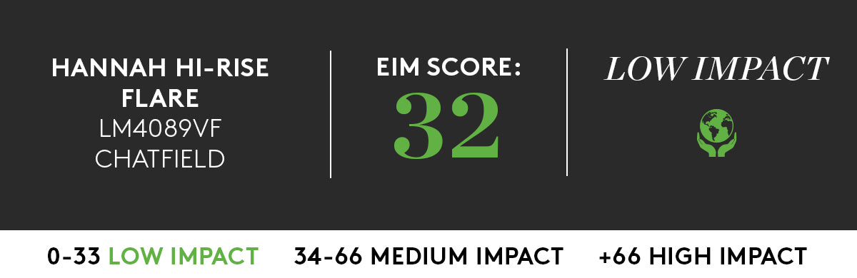 HANNAH HI-RISE FLARE WITH LOW IMPACT EIM SCORE OF 32