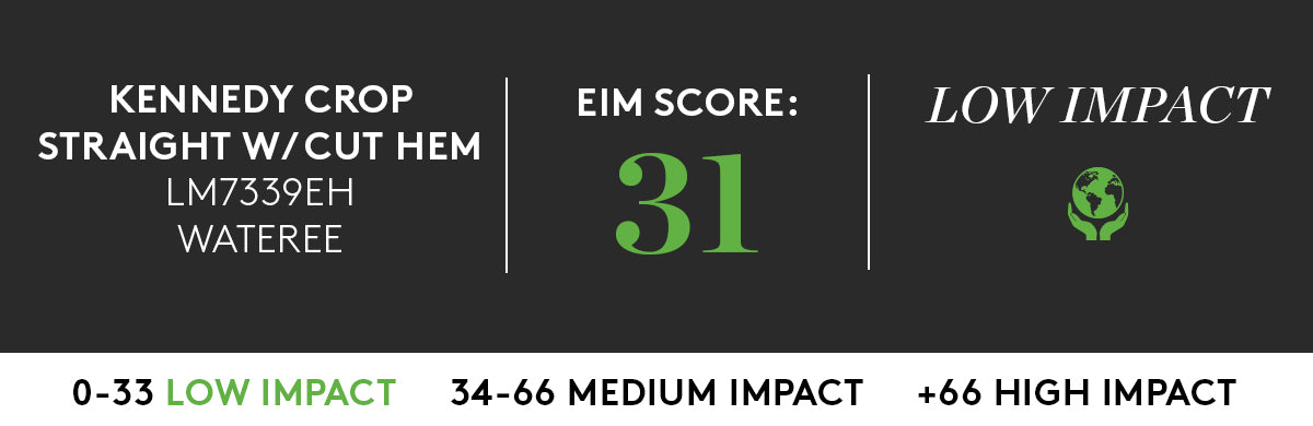 KENNEDY CROP STRAIGHT WITH CUT HEM IN WATEREE WITH LOW IMPACT EIM SCORE OF 31