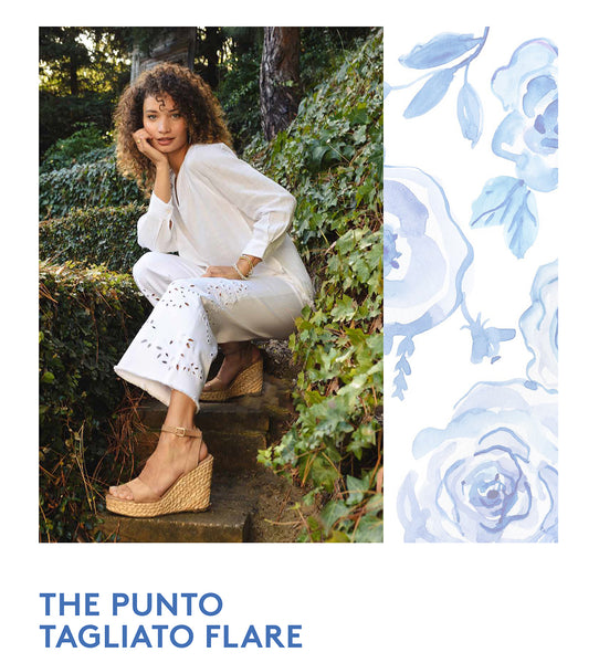 THE PUNTO TAGLIATO FLARE Give mom a gift of elevated style. We've incorporated the Italian technique of cutting a design into fabric in this oversized eyelet raw edged flare. Add our breezy gauze top for a look that speaks to modern femininity. Style it with our new jute and leather wedge.