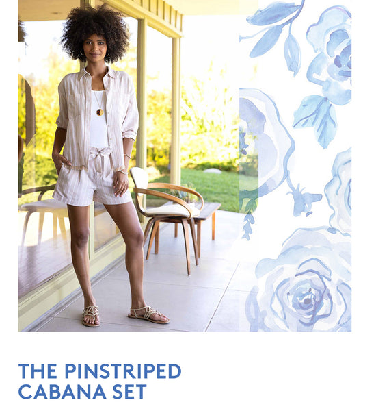 THE PINSTRIPED CABANA SET We've turned our pinstriped linen blend into a charming top with frayed hem and a matching front tie short. Mother will love these pieces as separates, or worn together as a casual chic daytime look!