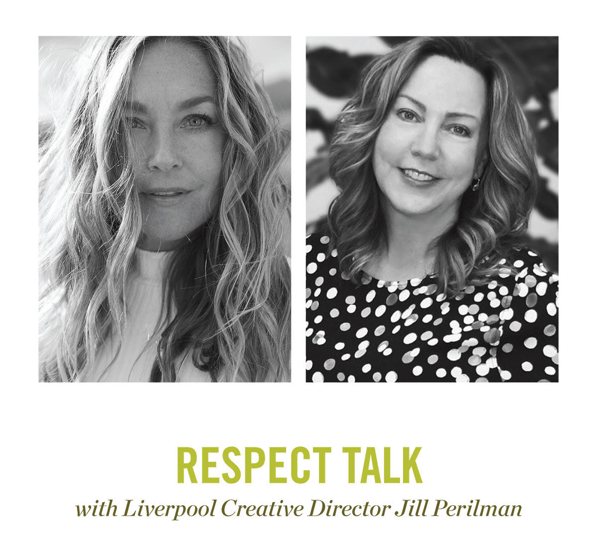 RESPECT TALK with Liverpool Creative Director Jill Perilman