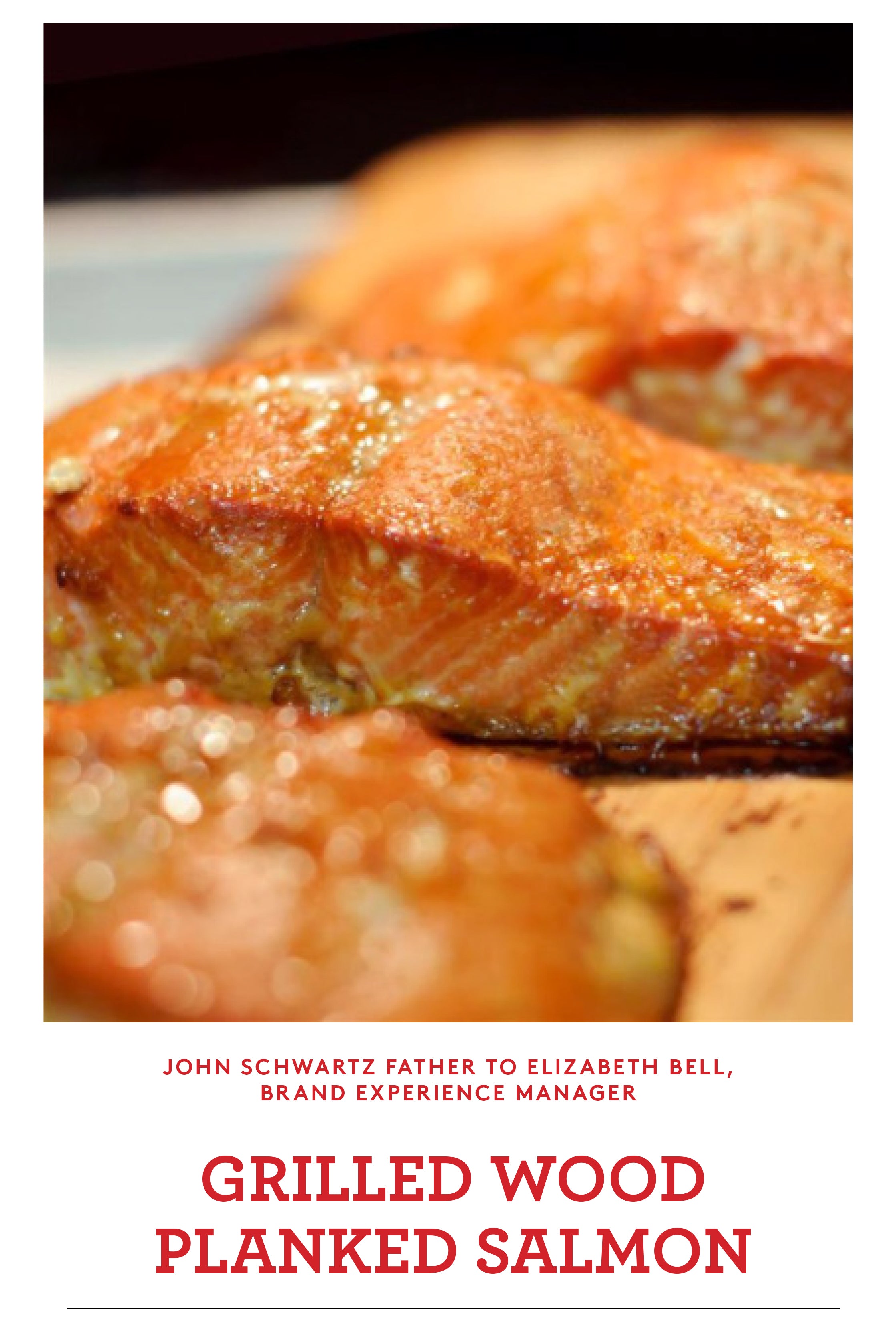 GRILLED WOOD PLANKED SALMON BY JOHN SCHWARTZ