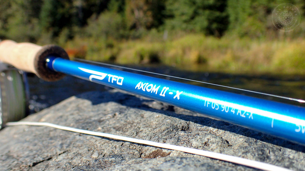 Gear Review Tfo Axiom Ii X Fly Rod Tested In Northern Maine All Points Fly Shop Outfitter