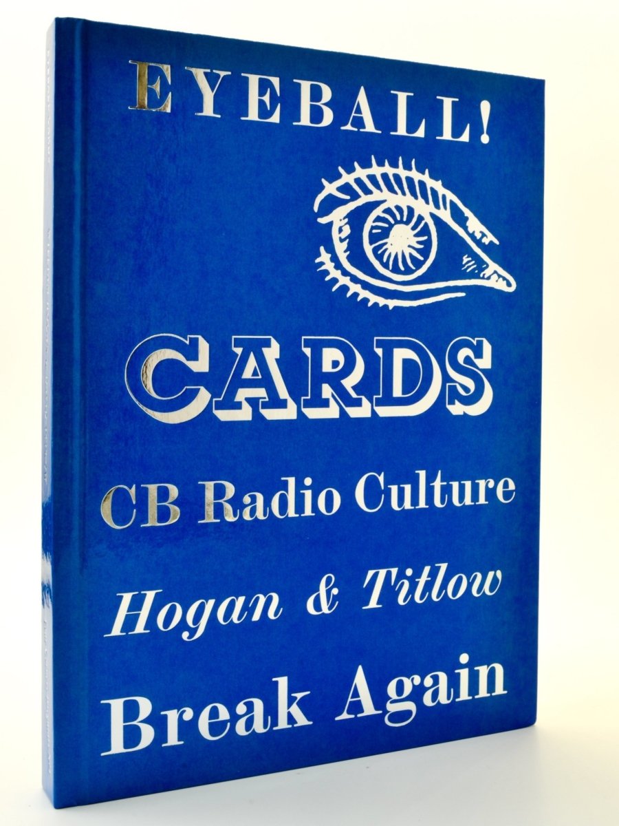 William Hogan First Edition, Eyeball Cards, The Art of British CB Radio ...