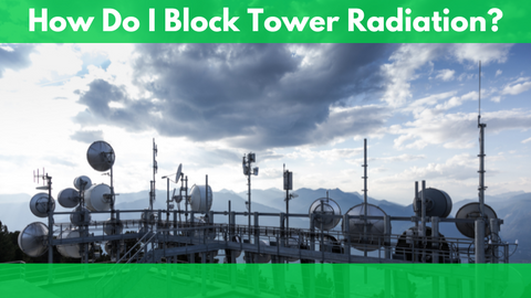 Cell phone tower radiation block