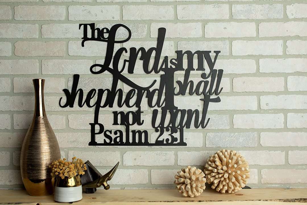 The Lord Is My Shepherd Wall Art Psalm 23 1 Metal Scripture Sign Metal Shack The Metal Shack
