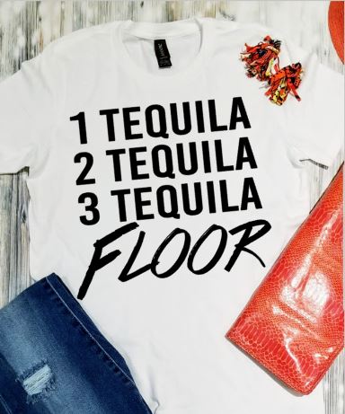 1, 2, 3 Tequila...FLOOR