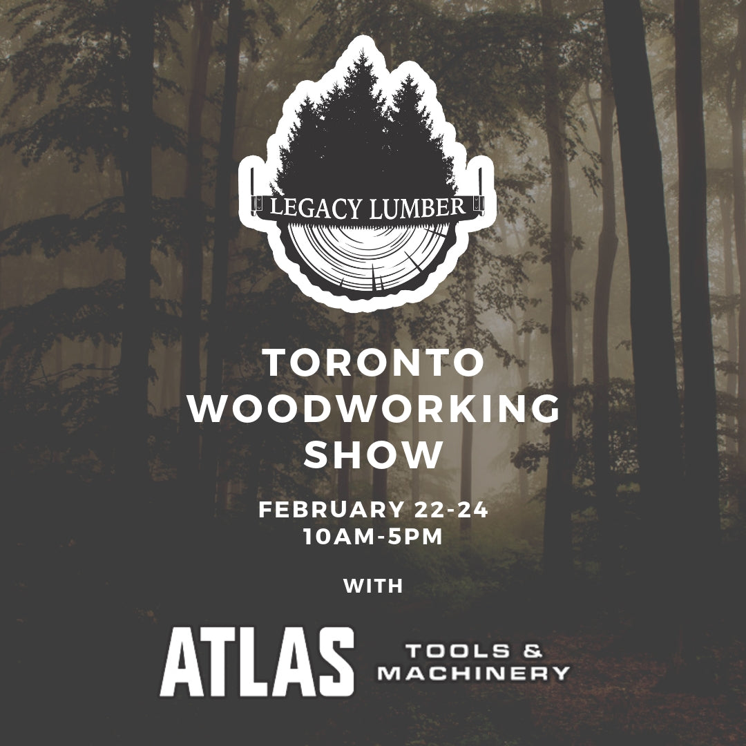 Legacy Lumber will be at the Toronto Woodworking Show this weekend (Fe