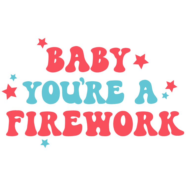 babyyoureafirework