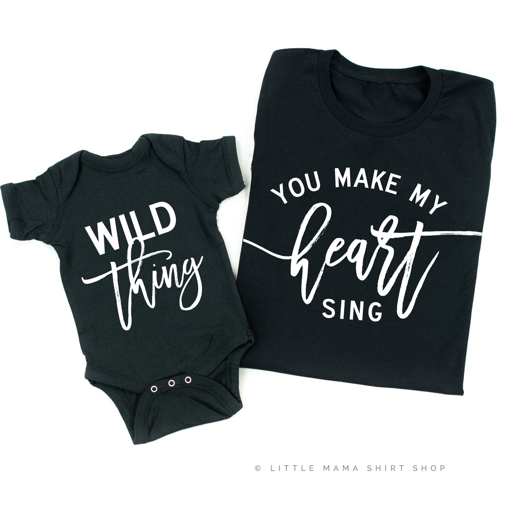 wild thing you make my heart sing shirt