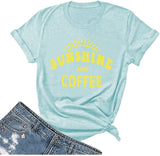 Sunshine and Coffee Tees Shirt