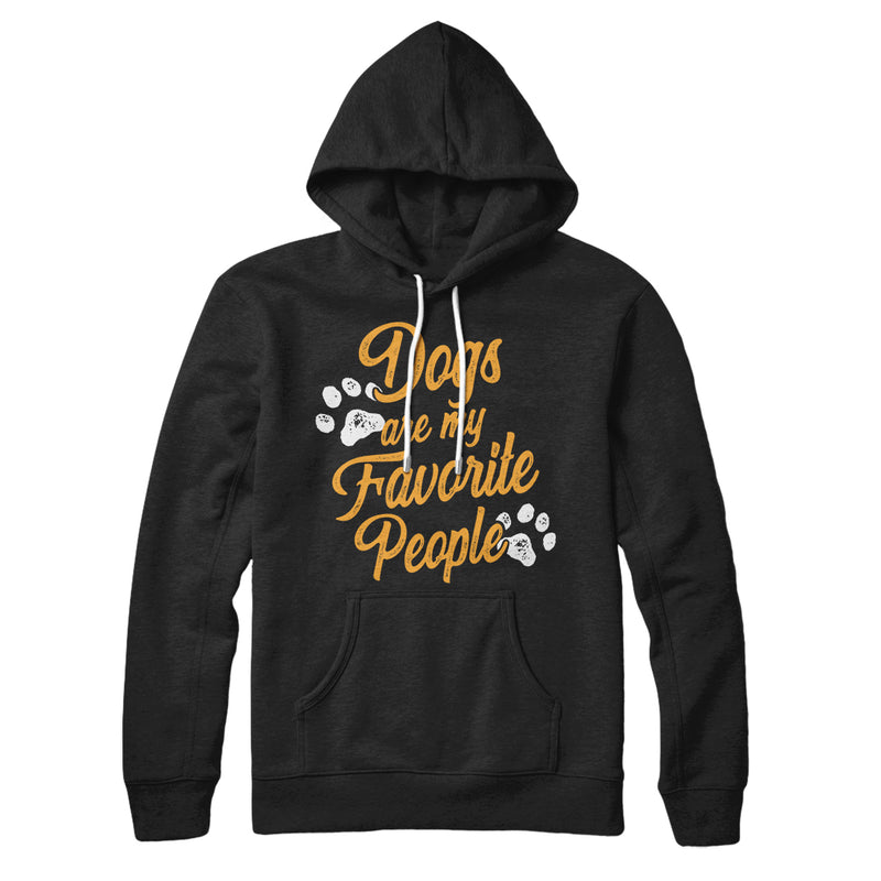 Dogs Are My Favorite People Hoodie - Famous IRL