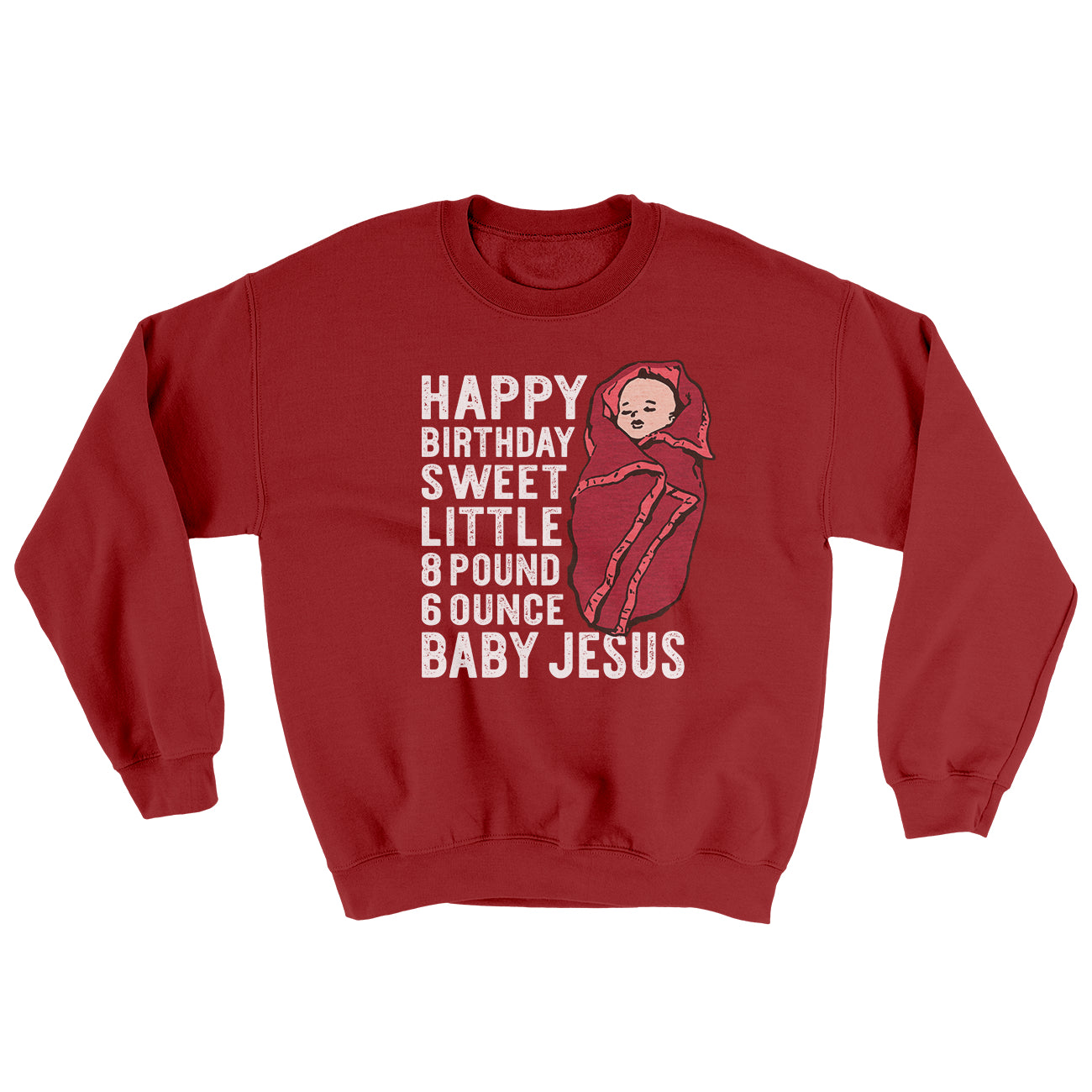Happy Birthday Baby Jesus Men Unisex Ugly Sweater Famous Irl