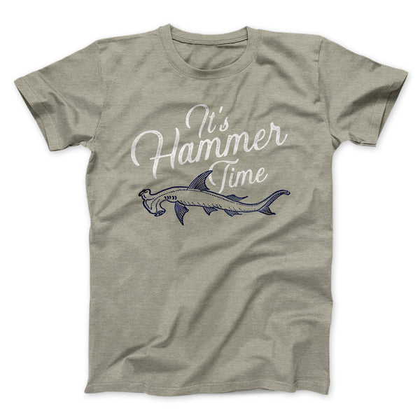 It's Hammer Time Men/Unisex T-Shirt - Famous IRL